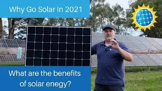 Why Go Solar In 2021: All Benefits Explained