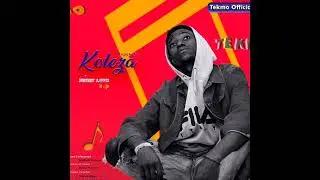 Koleza by official tekmo  (official audio music /sweet love ep)