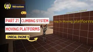 How to Implement Hang On Moving Platforms in Unreal Engine 5 Climbing System Tutorial | part 21 |