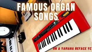 4 Famous Organ songs on a Yamaha Reface YC plus Jam