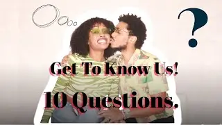 Get To Know Us (10 Qs) | Hello, again!|