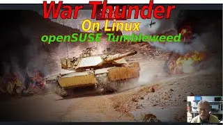 Linux Gaming - War Thunder, almost first time playing it, openSUSE Tumbleweed KDE