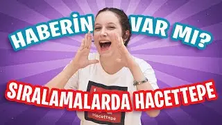 Haberin Var mı? (9-Sıralamalarda Hacettepe)