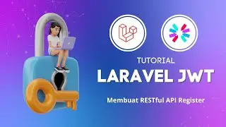 Tutorial Laravel JWT #3 : Membuat RESTful API Register