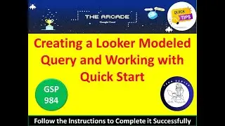 [2024] Creating a Looker Modeled Query and Working with Quick Start [Solution] #qwiklabs  #looker