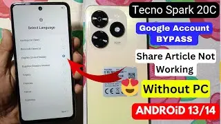 Tecno Spark 20c Google/Frp Bypass - Share Article Not Open | Tecno BG7 Frp Unlock - 2025 | No PC