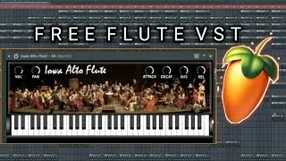 Iowa Alto Flute free PLUGIN IN 2019!! | Making A Beat In FL Studio 20