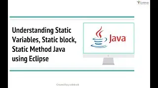 #5 Understanding Static Variables, Static block, Static Method Java using Eclipse