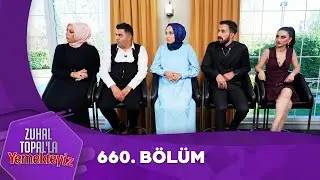 Zuhal Topal'la Yemekteyiz 660. Bölüm 