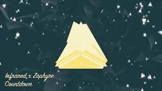 🍌🍌 Infrared x Zaphyre - Countdown