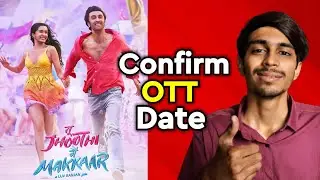Tu Jhoothi Main Makkar Ott Release Date | TJMM Ott Release Date | Tu Joothi Main Makkar Full Movie |