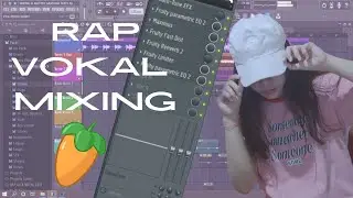 How to Mixing Rap Vocals in FL Studio | Vocal Mixing Tutorial