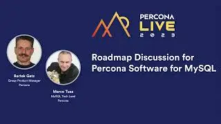 Roadmap Discussion for Percona Software for MySQL — Percona