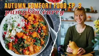 Pumpkin and Bean Curry | Autumn Comfort Food Series Ep. 3