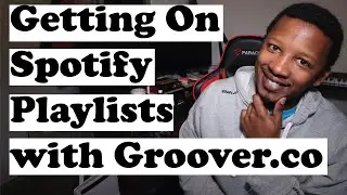Getting On Spotify Playlists with Groover