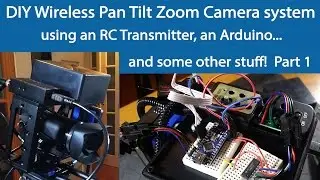 Arduino Wireless PTZ Camera system with Bescor MP-101 & RC transmitter - Tutorial