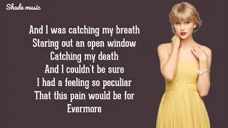 Taylor Swift - Evermore (Lyrics) ft. Bon Iver
