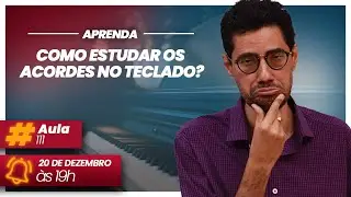 🎹 Como estudar os acordes no Teclado? 🔴 Live do Tecladista 