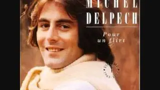 Michel Delpech - Pour un flirt avec toi