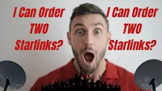 YES! You Can Order TWO Starlink Internet Dish Systems?