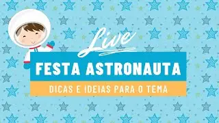 Ideias para festa astronauta