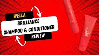 Wella Brilliance Shampoo & Conditioner Review