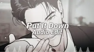 Put It Down (feat. Chris Brown) Edit Audio