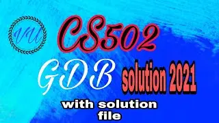 cs502 solution GDB2021