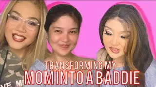 TURNING my MOM into a BADDIE (ME)