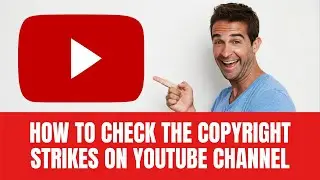 How To Check Copyright strike or Claim on YouTube 2021