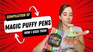 Magic Puffy Pens & how I used them!
