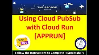 [2024] Using Cloud PubSub with Cloud Run [APPRUN] Lab Solution 