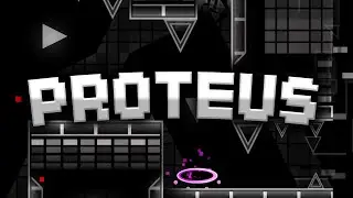 Proteus by me, sert and more! (extreme demon megacollab)