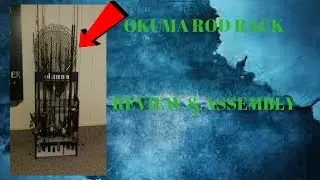 OKUMA ROD RACK REVIEW/ASSEMBLY