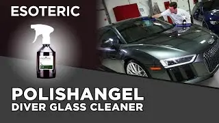 POLISHANGEL Diver Glass Cleaner Review - ESOTERIC Car Care