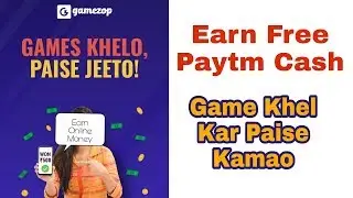 Gamezop | Games Khelo Paise Jeeto | Earn Free Paytm Cash | Earn Online Money