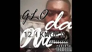 12. I Knoe It (Audio)