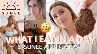 WHAT I EAT IN A DAY // TRYING THE SARAH'S DAY SUNEE APP (BRUTALLY HONEST REVIEW)