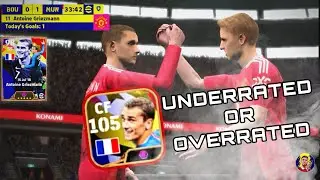 𝟏𝟎𝟓 𝐆𝐫𝐢𝐞𝐳𝐦𝐚𝐧𝐧! UNDERRATED or OVERRATED🤯#efootball #efootball2025 #griezmann