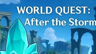 Genshin Impact | World Quest: After the Storm