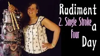 Rudiment a Day - No. 2 Single Stroke Four [2017 Re-Edit]