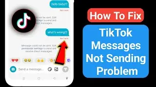 Fix tiktok message not sending and receiving problem (2024) | TikTok Message Not Send