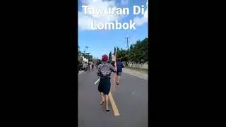 Tawuran di Lombok #shorts