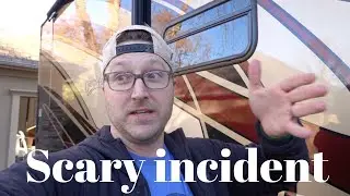 SCARY incident while driving RV