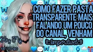 ⊱✿🎃--🥛🦋 Como Fazer Capa Transparente + Explicando Algumas Coisa Sobre o CANAL.
