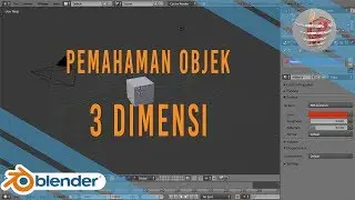 Pemahaman Dasar Belajar Modeling 3D Secara Otodidak