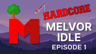 Hardcore Melvor Idle - Episode 1