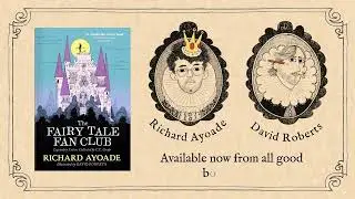 The Fairy Tale Fan Club by Richard Ayoade, illustrated by David Roberts | Book Trailer