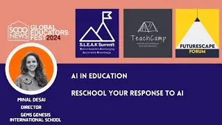 SGEF 2024  |  AI in Education | Reschool your response to AI