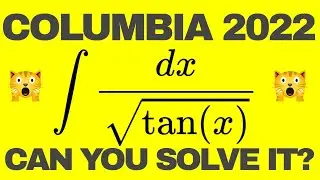 Columbia Integration Bee 2022 #20